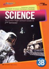 Science for Junior High School Grade IX 2nd Semester (Bilingual) (KTSP 2006) (Jilid 3B)